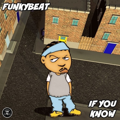 FUNKYBEAT - If You Know [FR417]